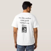 Ich bin das Quilter, das Ihre Innung Sie ungefähr T-Shirt (Schwarz voll)