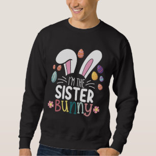Ich bin das Schwester-Häschen Ostern Familie passe Sweatshirt