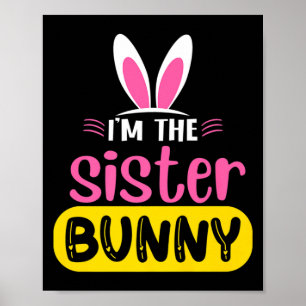 Ich bin das Schwester-Hasen-Kaninchenohren-Ei Lust Poster