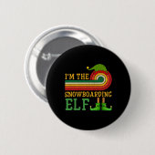 Ich bin das Snowboarding Elf Matching Group Xmas P Button (Vorne & Hinten)