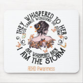 Ich bin das Storm ADHD-Bewusstsein Mousepad (Vorne)