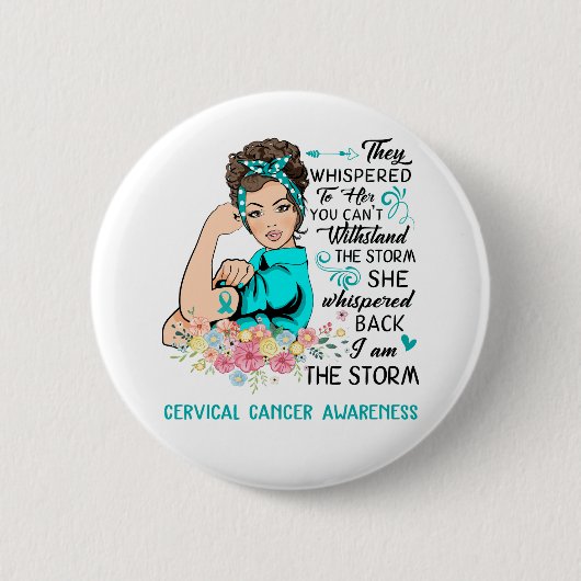 Ich bin das Storm CERVICAL KREBS Bewusstsein Button (Vorderseite)