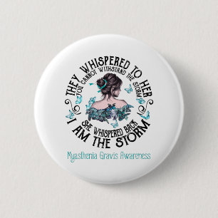 Ich bin das Storm Myasthenia Gravis Bewusstsein Button