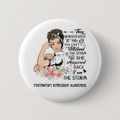 Ich bin das Storm-POSTPARTUM-DEPRESSION-Bewusstsei Button (Vorderseite)