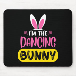 Ich bin das tanzende Bunny Kaninchen Ohren Ei Lust Mousepad