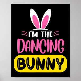 Ich bin das tanzende Bunny Kaninchen Ohren Ei Lust Poster