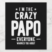 Ich bin das verrückte Papo-Jedermann-Geschenk Weinetikett (Einzelnes Label)