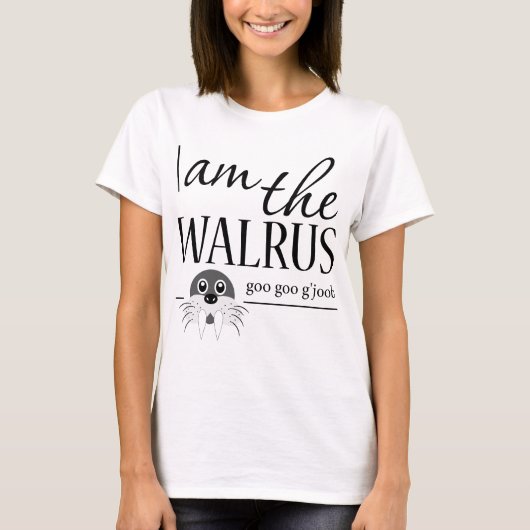 Ich bin das Walroß T-Shirt (Vorderseite)