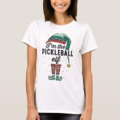 Ich bin das Weihnachtsgeschenk des Pickleball Elf T-Shirt (Vorderseite)