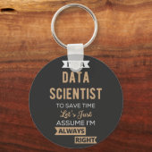 Ich bin Datenwissenschaftler, um die Zeit Retten Schlüsselanhänger (Vorderseite)