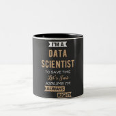 Ich bin Datenwissenschaftler, um die Zeit Retten Zweifarbige Tasse (Mittel)
