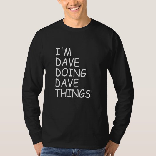 Ich bin Dave und mache Dave Sachen 59 T-Shirt (Vorderseite)