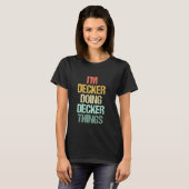 Ich bin Decker und mache Decker Dinge - Lustiger S T-Shirt (Vorne ganz)