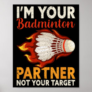 Ich bin dein Badminton-Partner, nicht dein Ziel Fu Poster