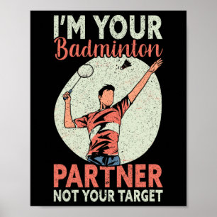 Ich bin dein Badminton-Partner, nicht dein Ziel Fu Poster