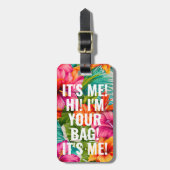 Ich bin dein Beutel mit tropischer Flora Gepäckanhänger (Vorderseite vertikal)
