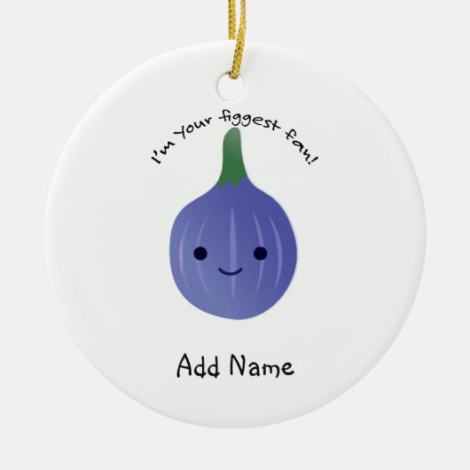 Ich bin dein Figgest-Fan Keramik Ornament (Vorne)