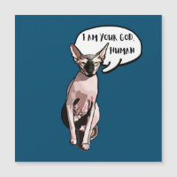 Ich bin dein Gott, Mensch für jeden Sphynx-Katzenj