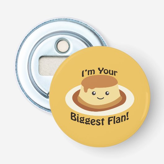 Ich bin dein Größter Flan Flaschenöffner (Vorderseite)