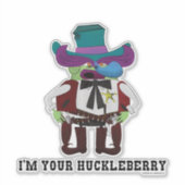 Ich bin dein Huckleberry Aufkleber (Vorderseite)