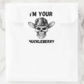 Ich bin dein Huckleberry-Aufkleber Runder Aufkleber (Tasche)