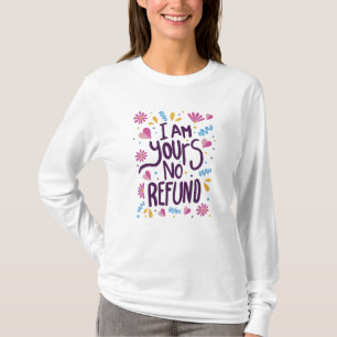 Ich bin Dein Keine Rückerstattung T-Shirt