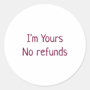 Ich bin dein ohne Rückerstattung Valentinstag Name Runder Aufkleber