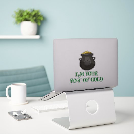 Ich bin dein Pot des Goldes Aufkleber (Laptop auf Schreibtisch)