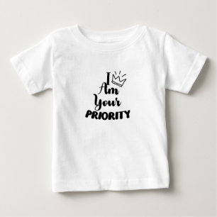 Ich bin dein Prioritäts-Baby-Junge-König-Baby-Mädc Baby T-shirt