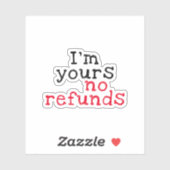 Ich bin dein Sprichwort für niedliche Liebe ohne R Aufkleber (Blatt)