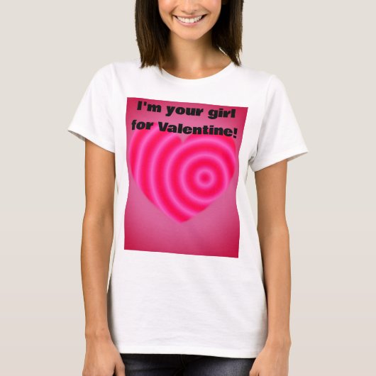 Ich bin dein Typ für Valentine T-Shirt (Vorderseite)