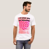 Ich bin dein Typ für Valentine T-Shirt (Vorne ganz)