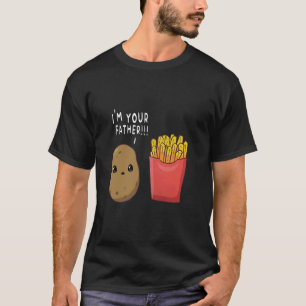 Ich bin dein Vater, lustige französische Fries Fas T-Shirt