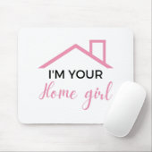 Ich bin dein Zuhause Girl 2 Mousepad (Mit Mouse)