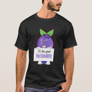 Ich bin deine Huckleberry Fruit Niedliche Damen Me T-Shirt