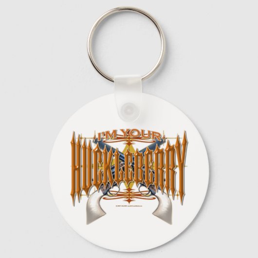 Ich bin deine Huckleberry Schlüsselanhänger (Vorderseite)