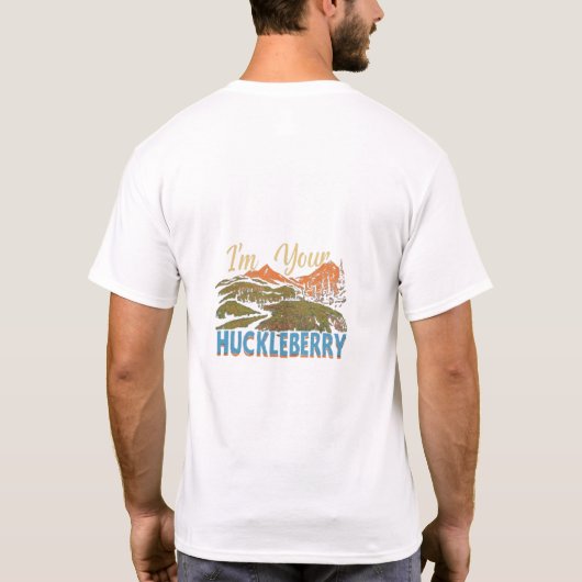 Ich bin deine Huckleberry T-Shirt (Rückseite)
