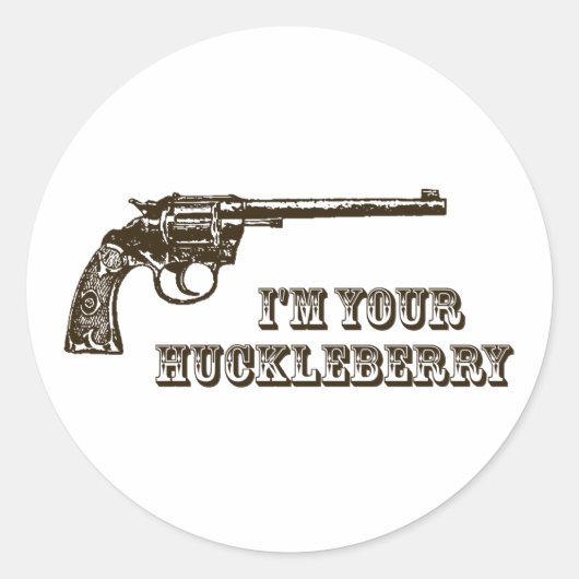 Ich bin deine Huckleberry-Western-Waffe Runder Aufkleber (Vorderseite)