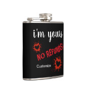 Ich bin deine, keine Rückerstattung Vinyl Wrapped  Flachmann (Rechts)