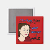 Ich bin deine Mutter... Funny Kühlschrankmagnet (Vorderseite/Rückseite)