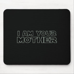Ich bin deine Mutter Mousepad