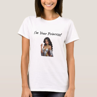 Ich bin deine Prinzessin T-Shirt