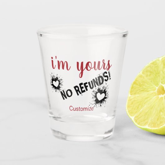 Ich bin deiner, kein Rückerstattungsglas Schnapsglas (Vorderseite)