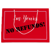 Ich bin deiner, KEINE ERSTATTUNGEN! Große Geschenktüte (Vorderseite)