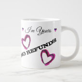Ich bin deiner, KEINE ERSTATTUNGEN! Jumbo-Tasse (Rechts)