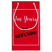 Ich bin deiner, KEINE ERSTATTUNGEN! Kleine Geschenktüte (Rückseite)