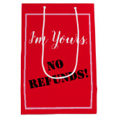 Ich bin deiner, KEINE ERSTATTUNGEN! Mittlere Geschenktüte (Rückseite)