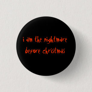 Ich bin der Albtraum vor Weihnachten Button