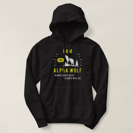 Ich bin der Alpha Wolf immer gewesen sein wird B Hoodie (Design vorne)