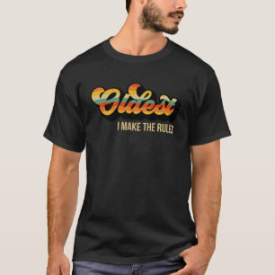 Ich bin der älteste, den ich mache, die Regeln, di T-Shirt